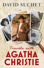 Travels with Agatha Christie - David Suchet, Little, Brown Book Group 1