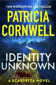 Identity Unknown - Patricia Cornwell, Little, Brown Book Group 1