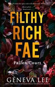 Filthy Rich Fae: Fallen Court - Geneva Lee, John Murray Press