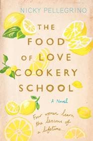 The Food of Love Cookery School - Nicky Pellegrino, Orion Publishing Co