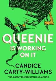 Queenie is Working on It - Candice Carty-Williams, Orion