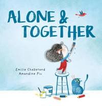 Alone & Together (A Die-Cut Peek-Through Picture Book) - Emilie Chazerand, Abrams 1