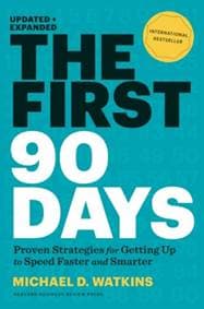 The First 90 Days, Updated and Expanded - Michael D. Watkins, Harvard Business Review Press