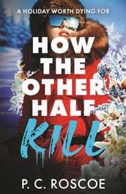 How the Other Half Kill - P.C. Roscoe, Hachette Children's Group 1