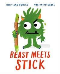 Beast Meets Stick - Emily Ann Davison, Hachette Children's Group