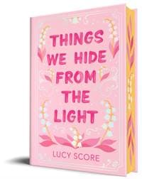 Things We Hide from the Light (Collectors Edition) - Lucy Score, Bloom Books