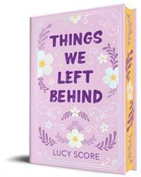 Things We Left Behind (Collectors Edition) - Lucy Score, Bloom Books