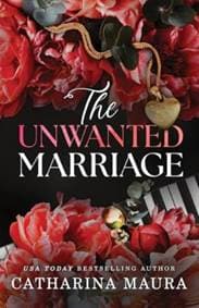 The Unwanted Marriage - Catharina Maura, Sourcebooks, Inc 1