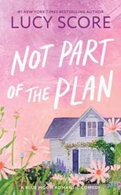 Not Part of the Plan - Lucy Score, Sourcebooks, Inc
