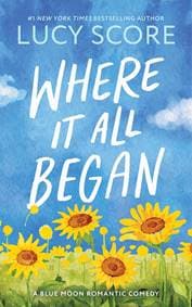 Where It All Began - Lucy Score, Sourcebooks, Inc