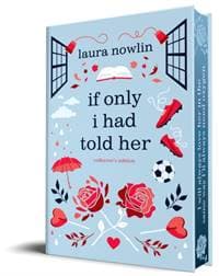 If Only I Had Told Her (Collectors Edition) - Laura Nowlin, Sourcebooks, Inc