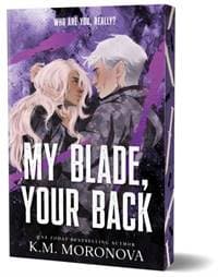 My Blade, Your Back - K.M. Moronova, Sourcebooks, Inc 1