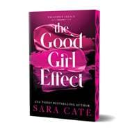 The Good Girl Effect - Sara Cate, Sourcebooks, Inc