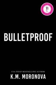 Bulletproof - K.M. Moronova, Sourcebooks, Inc 1