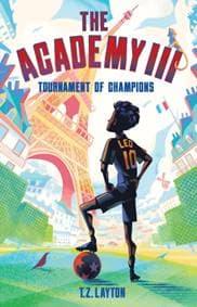 The Academy III: Tournament of Champions - T.Z. Layton, Sourcebooks, Inc