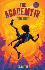 The Academy IV: Title Fight - T.Z. Layton, Sourcebooks, Inc 1
