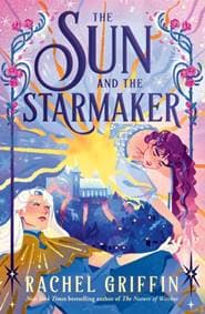The Sun and the Starmaker - Rachel Griffin, Sourcebooks, Inc 1
