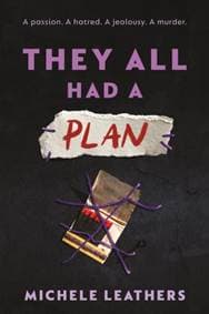They All Had a Plan - Michele Leathers, Sourcebooks, Inc