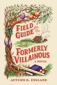 Field Guide for the Formerly Villainous - Autumn England, Sourcebooks, Inc 1