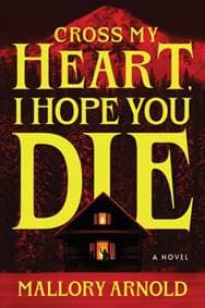 Cross My Heart, I Hope You Die - Mallory Arnold, Sourcebooks, Inc