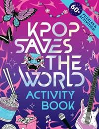 KPop Saves the World Activity Book - Zumi Starling, Sourcebooks, Inc