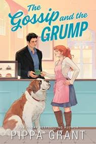 The Gossip and the Grump - Pippa Grant, Sourcebooks, Inc