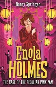 Enola Holmes 4: The Case of the Peculiar Pink Fan - Nancy Springer, Hot Key Books