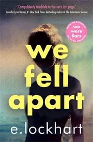 We Fell Apart - E. Lockhart, Hot Key Books