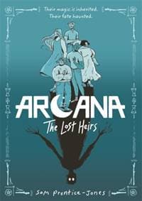 Arcana: The Lost Heirs - Sam Prentice-Jones, Hot Key Books 1