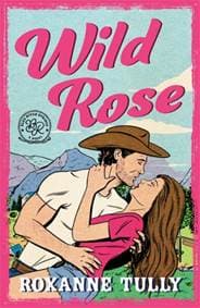 Wild Rose - Roxanne Tully, Embla Books