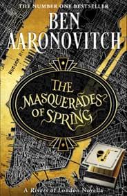 The Masquerades of Spring - Ben Aaronovitch, Orion Publishing Co