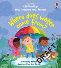 First Questions and Answers: Where does water come from - Kimberley (SAEX) Kinloch, Usborne Publishing Ltd