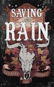 Saving the Rain - Elliott Rose, Kensington Publishing