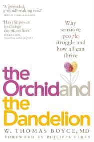 The Orchid and the Dandelion - W. Thomas Boyce, Pan Macmillan 1