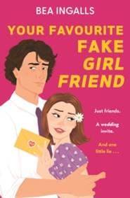 Your Favourite Fake Girlfriend - Bea Ingalls, Hachette Children's Group 1
