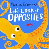 Let's Look at... Opposites - Marion Deuchars, Hachette Children's Group