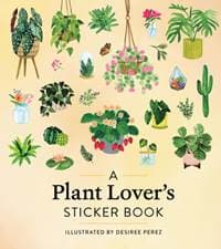 A Plant Lovers Sticker Book - Workman Publishing, Workman Publishing