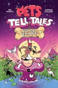 Pets Tell Tales: Ancient Egypt - Rik Worth, Jordan Collver, Hachette Children's Group