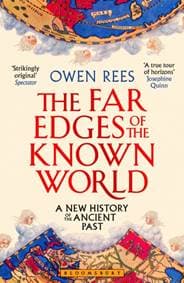The Far Edges of the Known World - Dr Owen (Birmingham Newman University, UK) Rees, Bloomsbury Publishing PLC