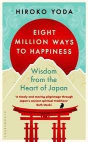 Eight Million Ways to Happiness - Hiroko Yoda, Bloomsbury Publishing (UK)