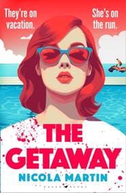 The Getaway - Nicola Martin, Bloomsbury Publishing PLC 1