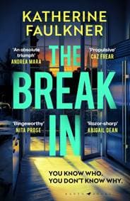 The Break-In - Katherine Faulkner, Bloomsbury Publishing PLC