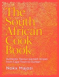 The South African Cookbook - Nokx Majozi, Bloomsbury Publishing PLC