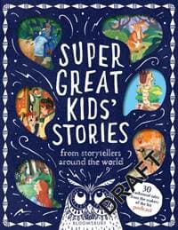 Super Great Kids Stories - Kim Normanton, Bloomsbury Publishing PLC 1