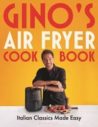 Gino's Air Fryer Cookbook - Gino D'Acampo, Bloomsbury Publishing PLC