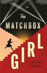The Matchbox Girl - Alice Jolly, Bloomsbury Publishing PLC 1