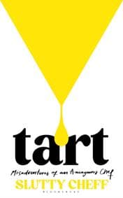 Tart - Slutty Cheff, Bloomsbury Publishing PLC