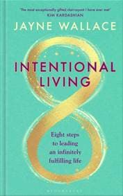 Intentional Living - Jayne Wallace, Bloomsbury Publishing PLC