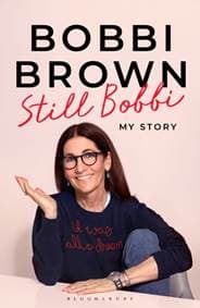 Still Bobbi - Bobbi Brown, Bloomsbury Publishing (UK) 1