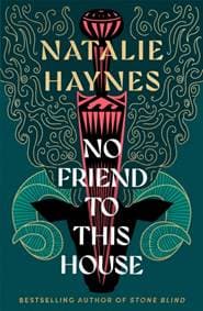 No Friend To This House - Natalie Haynes, Pan Macmillan 1